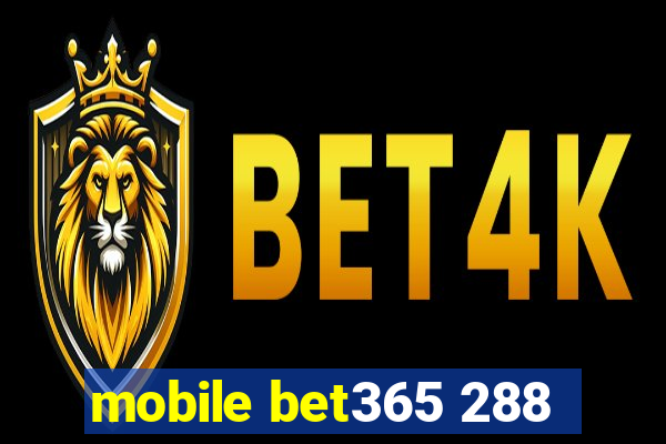 mobile bet365 288